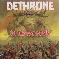 Purchase Dethrone - Let The Day Begin