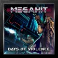 Buy Megahit - Days Of Violence Mp3 Download