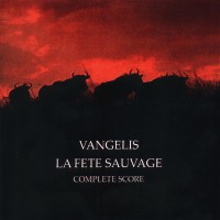 Purchase Vangelis - La Fete Sauvage (Complete Score)