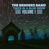Purchase The Benders Band - Twice In A Blue Moon Vol. 1