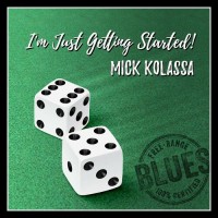 Purchase Mick Kolassa - I'm Just Getting Started!