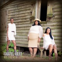 Purchase Chapel Hart - Out The Mud