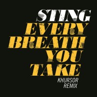 Purchase Sting - Every Breath You Take (Khursor Remix) (CDS)