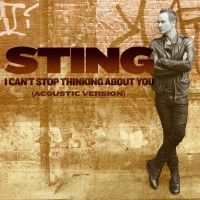 Purchase Sting - I Can't Stop Thinking About You (Acoustic Version) (CDS)