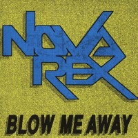 Purchase Nova Rex - Blow Me Away