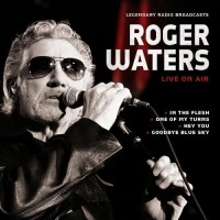 Purchase Roger Waters - Live On Air CD1