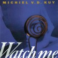 Buy Michiel Van Der Kuy - Watch Me Mp3 Download