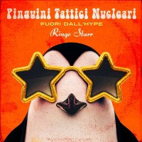 Purchase Pinguini Tattici Nucleari - Fuori Dall'hype Ringo Starr
