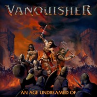 Purchase Vanquisher - An Age Undreamed Of