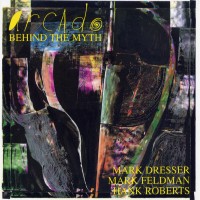 Purchase Arcado - Behind The Myth (With Dresser & Feldman)