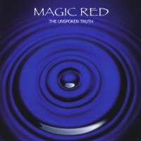 Purchase Magic Red - The Unspoken Truth