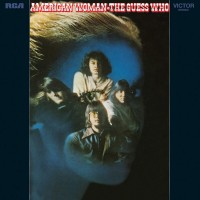 Purchase The Guess Who - American Woman (Deluxe Edition) CD1