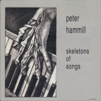 Purchase Peter Hammill - Skeletons Of Songs CD1