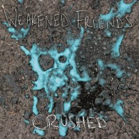 Purchase Weakened Friends - Crushed (EP)