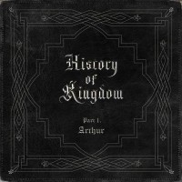 Purchase Kingdom - History Of Kingdom: Pt. 1. Arthur