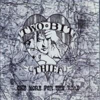 Purchase Two-Bit Thief - One More For The Road