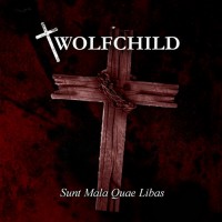 Purchase Wolfchild - Sunt Mala Quae Libas