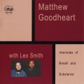 Buy Matthew Goodheart - Interludes Of Breath And Substance (With Wadada Leo Smith) Mp3 Download