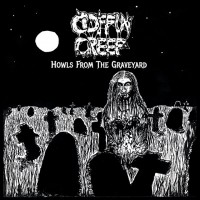 Purchase Coffin Creep - Howls From The Graveyard (Tape) (EP)