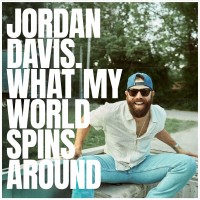 Purchase Jordan Davis - What My World Spins Around (CDS)