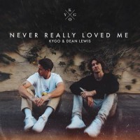 Purchase Kygo - Never Really Loved Me (With Dean Lewis) (CDS)