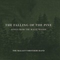 Buy The Mallett Brothers Band - The Falling Of The Pine Mp3 Download