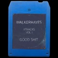 Buy Walker Hayes - 8Tracks, Vol. 1: Good Shit Mp3 Download