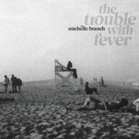 Purchase Michelle Branch - The Trouble With Fever