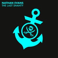 Purchase Nathan Evans - The Last Shanty (CDS)