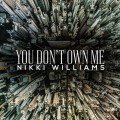 Buy Nikki Williams - You Don't Own Me (CDS) Mp3 Download