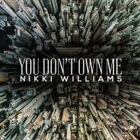 Purchase Nikki Williams - You Don't Own Me (CDS)