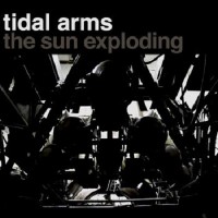 Purchase Tidal Arms - The Sun Exploding