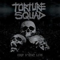 Purchase Torture Squad - Coup D' État (Live)