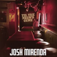 Purchase Josh Mirenda - Til The Neon's Gone (CDS)