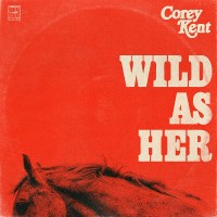 Purchase Corey Kent - Wild As Her (CDS)