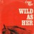 Buy Corey Kent - Wild As Her (CDS) Mp3 Download