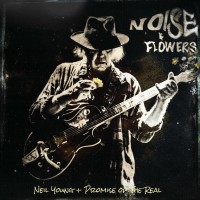 Purchase Neil Young & Promise Of The Real - Noise And Flowers