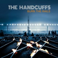 Purchase The Handcuffs - Burn The Rails