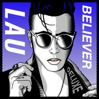 Purchase Lau - Believer (Deluxe Version)