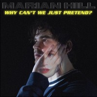 Purchase Marian Hill - Why Can't We Just Pretend?