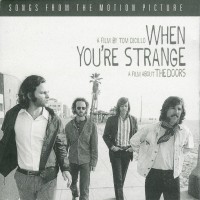 Purchase The Doors & Johnny Depp - When You're Strange: A Film About The Doors (Songs From The Motion Picture)