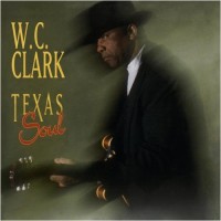 Purchase W.C. Clark - Texas Soul