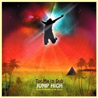 Purchase Tor.Ma In Dub - Jump High (From The Roots To The Stars)