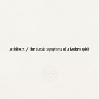 Purchase Architects - The Classic Symptoms Of A Broken Spirit