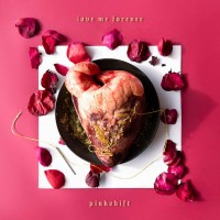 Purchase Pinkshift - Love Me Forever