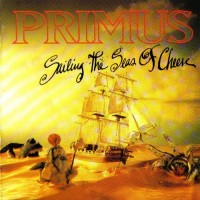 Purchase Primus - Sailing The Seas Of Cheese (Deluxe Edition)