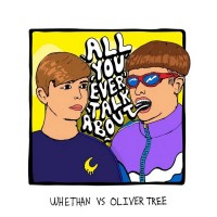 Purchase Whethan & Oliver Tree - All You Ever Talk About (CDS)