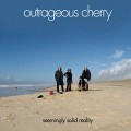 Buy Outrageous Cherry - Seemingly Solid Reality Mp3 Download