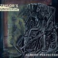 Buy Taylor's Universe - Almost Perfected Mp3 Download