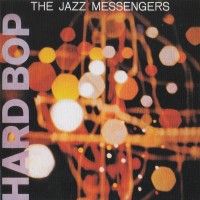 Purchase Art Blakey & The Jazz Messengers - Hard Bop (Remastered 2014)